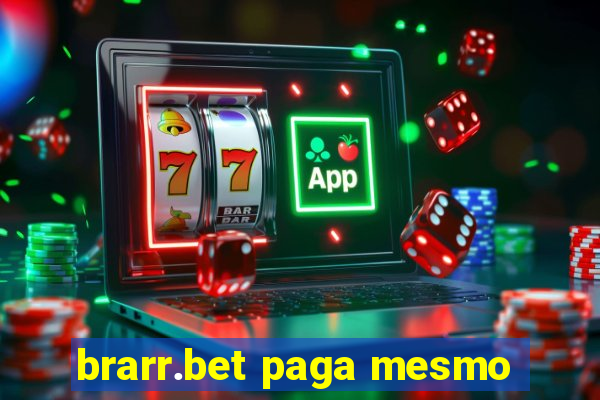 brarr.bet paga mesmo